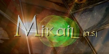 Mikail Meleğinin Görevi Nelerdir?